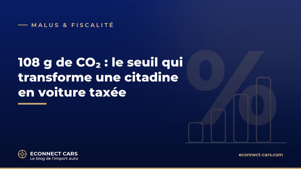 108 g de CO2 : le seuil qui rend une citadine taxable — Econnect Cars