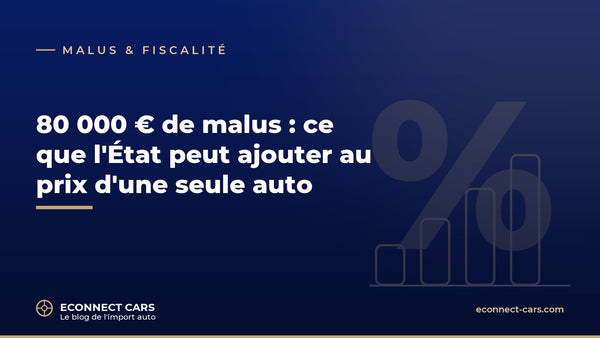 80 000 € de malus : le plafond 2026 — Econnect Cars