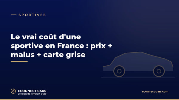 Le vrai coût d'une sportive en France — Econnect Cars
