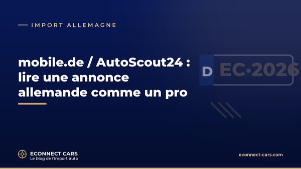 Lire une annonce mobile.de / AutoScout24 comme un pro — Econnect Cars