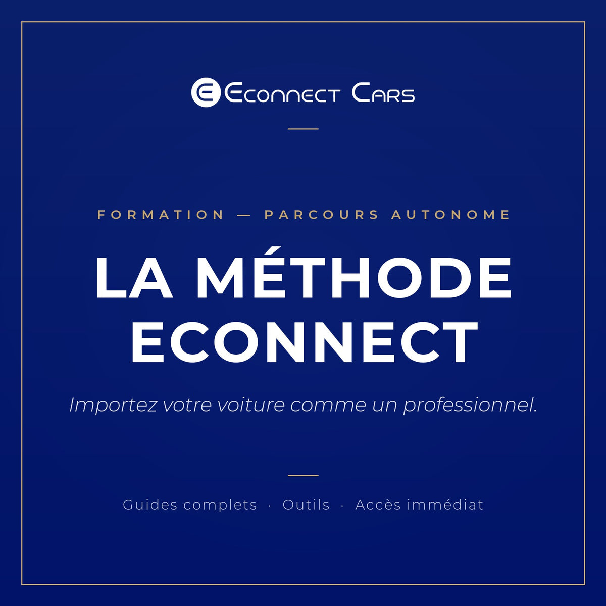La Méthode Econnect — formation complète pour importer sa voiture en autonomie